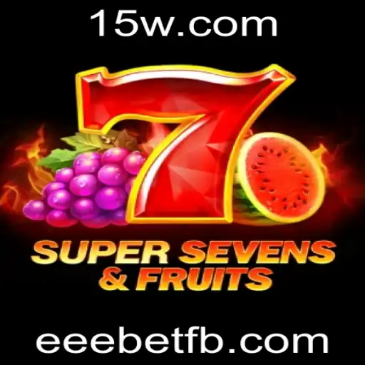 Descubra o Empolgante Mundo de 7SuperSevensFruits com eeebet